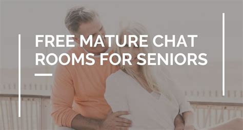 chat gratis mature|Free Mature Chat Rooms For Seniors 